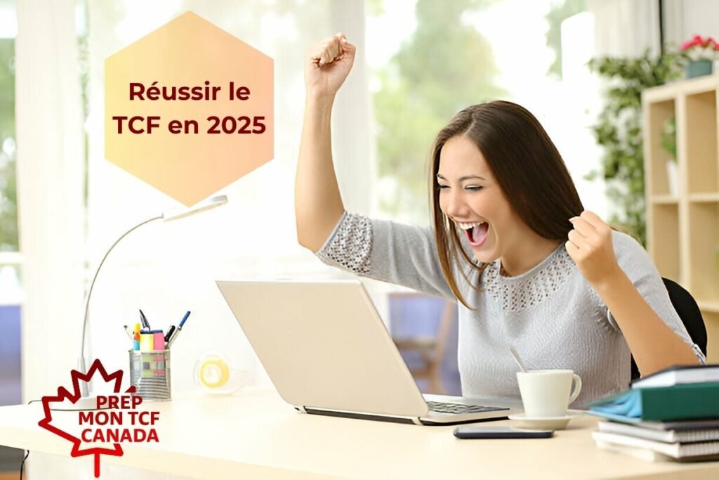 Votre Guide 2025 pour Réussir le TCF Canada